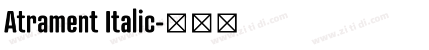 Atrament Italic字体转换 Atrament Italic字体转换